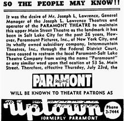 "...effective Thursday, July 23rd, the Salt Lake Paramount will be known to theatre patrons as Uptown." - , Utah